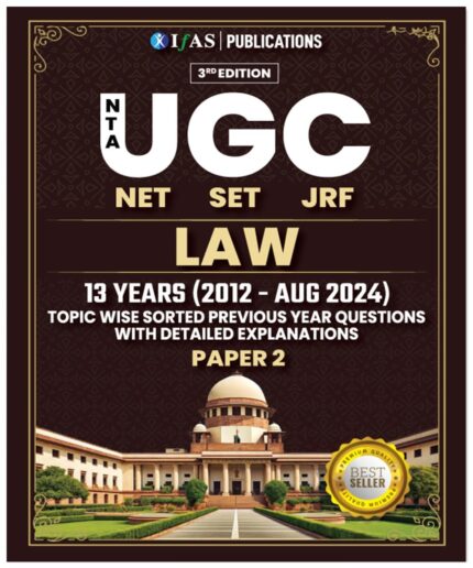 UGC NET Law Paper 2 Book 2024 | Previous Year Solved Papers (2012 to 2024 Aug) Unit Wise Sorted with Detailed Solutions | Best Seller Previous Question Paper PYQ Book for NTA-UGC NET/JRF and SET Law Examinations in India | IFAS Publications