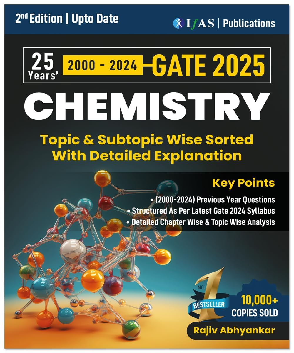 GATE Chemistry PYQ Book 2025 | Previous Year Solved Papers (2000 to 2024) Topic Wise Sorted with Detailed Solutions | Best Seller Previous Year Question Paper Book for GATE Chemistry Examinations in India | IFAS Publications