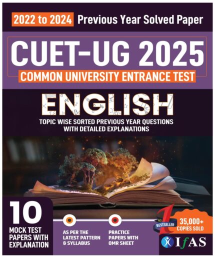 CUET UG English Book 2025 | Previous Year Solved Papers (2022-2024) with 10 Mock Tests | Best Seller PYQ Book for NTA CUET UG English Language Entrance Exam in India | Topic-wise Sorted Questions with Detailed Solutions | Includes 10 Mock Practice Question Papers with OMR Sheets | IFAS Publications